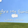 You Are My Sunshine